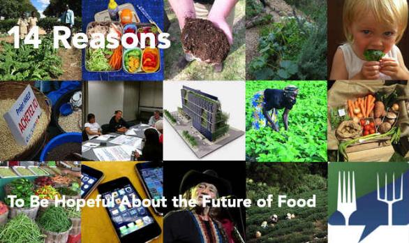  14 Reasons to Be Hopeful About the Future of Food