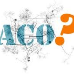 ACO or Bundled Payments?