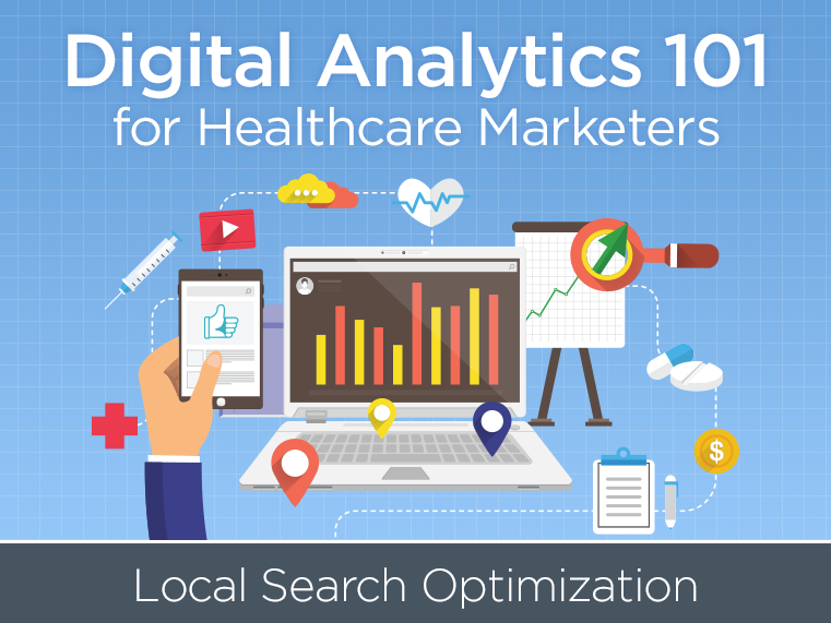  Digital Analytics 101 for Healthcare Marketers: Local Search Optimization