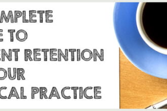 A Complete Guide to Patient Retention at Your Medical Practice