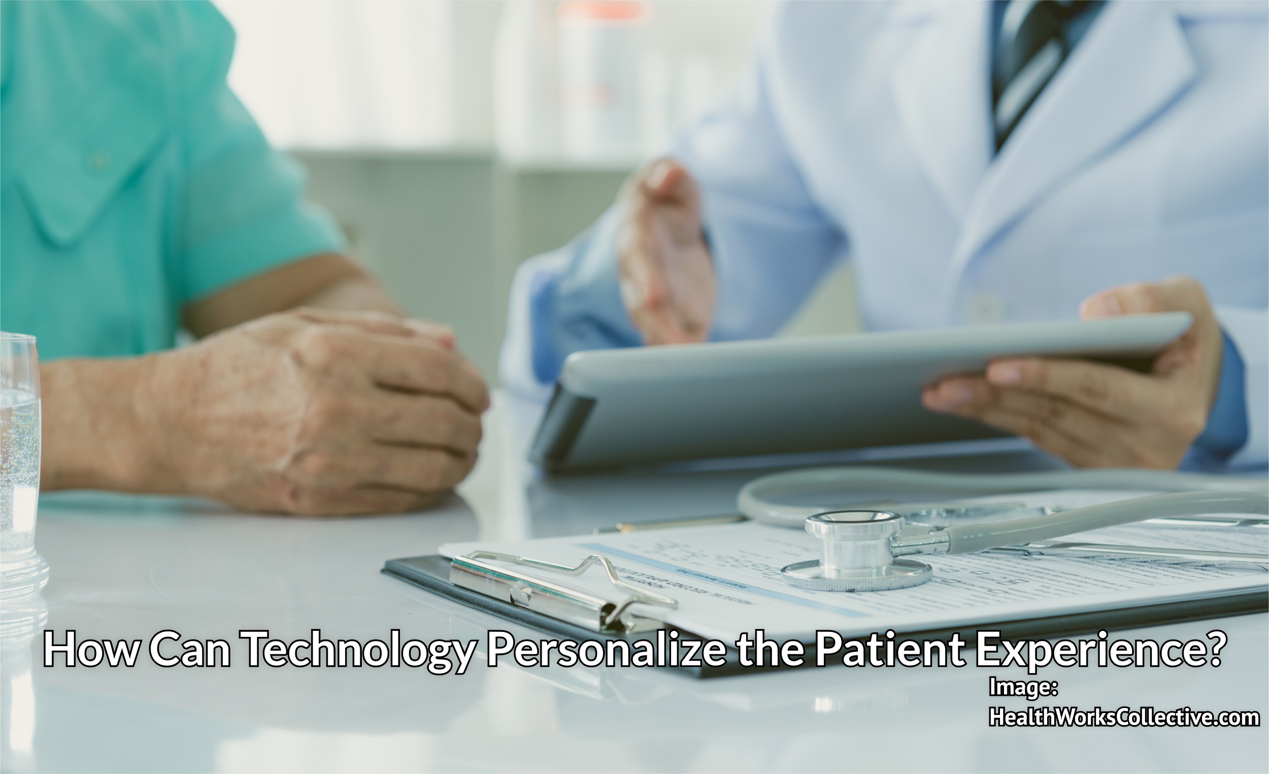 How Can Technology Personalize the Patient Experience?