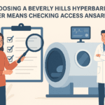 Choosing a Beverly Hills Hyperbaric Center Means Checking Access and Transparency  -- AI-generated illustration